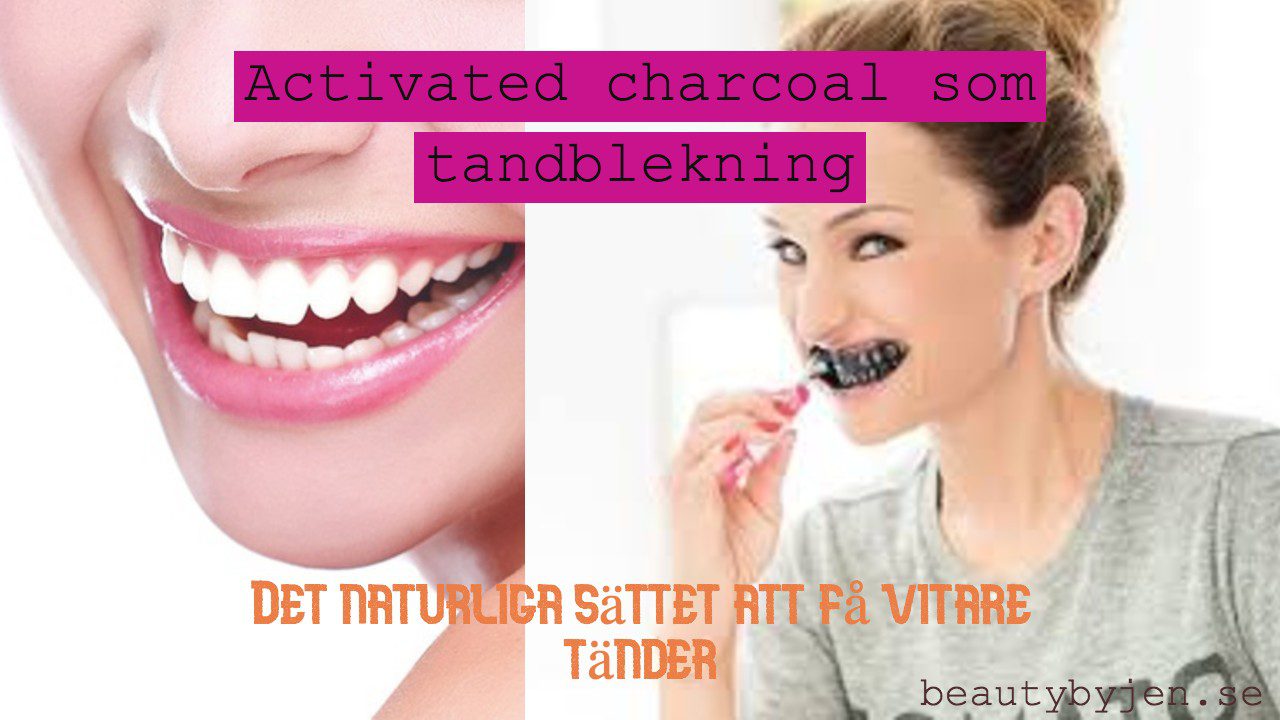 activaded charcoal tandblekning