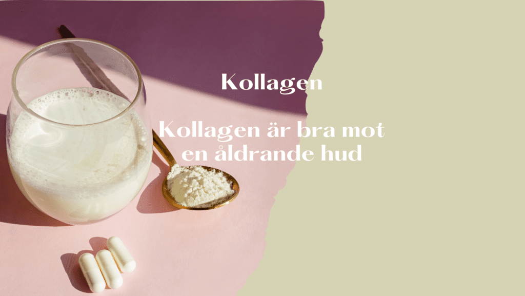 kollagen är effektivt mot en åldrande hud
