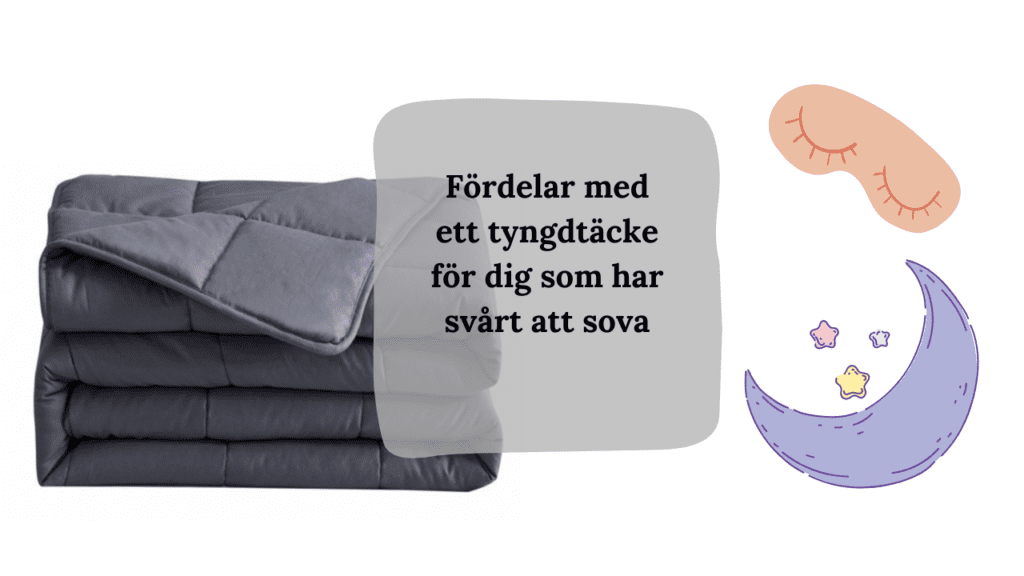 fördelar med ett tyngdtäcke