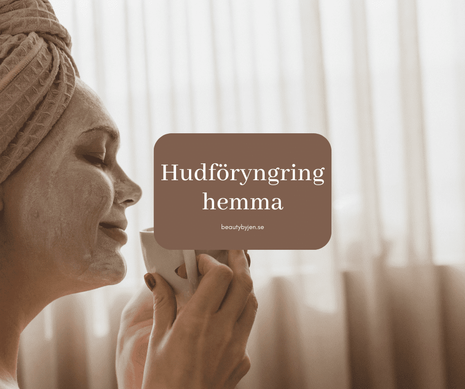 hudföryngring hemma