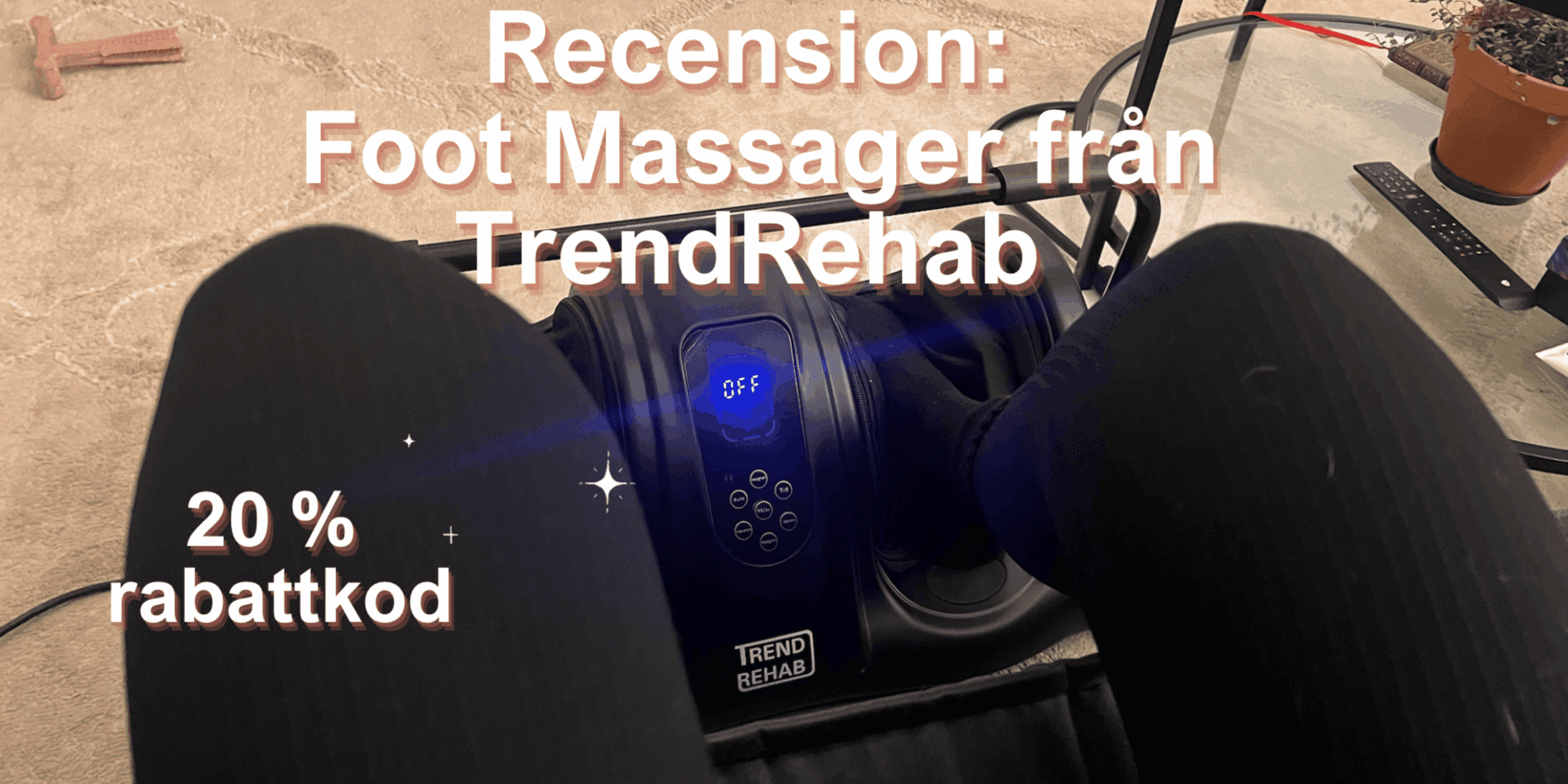 reccension foot massage trendrehab fotmassage maskin